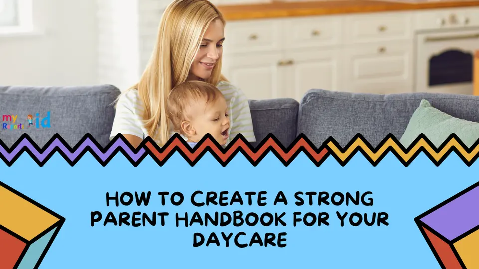 Parent Handbook for Daycare: What to Include